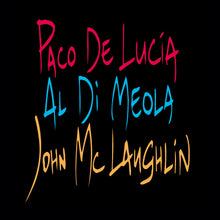 Cargar imagen en el visor de la galería, Paco de Lucía, Al Di Meola, John McLaughlin - The Guitar Trio Ltd Edition Vinyl LP
