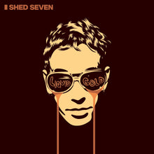 Cargar imagen en el visor de la galería, Shed Seven - Natural Colour Vinyl 2LP
