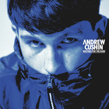 Load image into Gallery viewer, Andrew Cushin - Waiting For The Rain Indies Blue Vinyl LP &amp; FREE Poncho!!!
