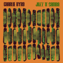 Load image into Gallery viewer, Charlie Byrd - Jazz &#39;n&#39; Samba - 1LP - Green Vinyl  [Record Store Day 2025]
