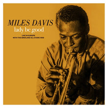 画像をギャラリービューアに読み込む, Miles Davis - Lady Be Good: Live in Europe with The Birdland All-Stars - 1LP - Gold Colour Vinyl  [Record Store Day 2026]
