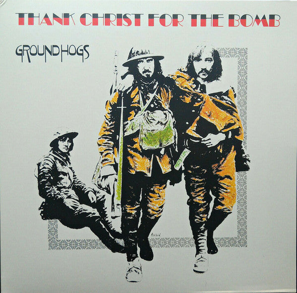 Groundhogs - Thank Christ For The Bomb 50th Anniversary Vinyl LP