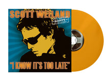Load image into Gallery viewer, Scott Weiland - &quot;I Know It&#39;s Too Late / Missing Cleveland (Live)&quot; - 7&quot; Orange Vinyl  [Record Store Day 2025]
