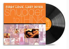 Load image into Gallery viewer, Shudder To Think - First Love, Last Rites (OST) - 1LP - Black Vinyl  [Record Store Day 2025]
