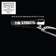 Load image into Gallery viewer, The Streets - None Of Us Are Getting Out Of This LIVE Alive - 2LP - Black Vinyl  [Record Store Day 2025]
