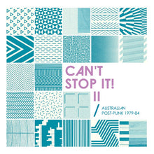 Load image into Gallery viewer, Various Artists  Can't Stop It! II - Australian Post-Punk 1979-84 (2026 Deluxe Edition) Vinyl 2LP
