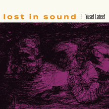 Load image into Gallery viewer, Yusef Lateef - Lost In Sound - 2LP - Limited Edition Pink Vinyl  [Record Store Day 2026]
