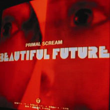 画像をギャラリービューアに読み込む, Primal Scream - Beautiful Future Ltd Ed. Transparent Red Vinyl LP
