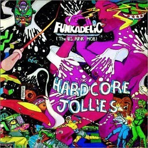 Funkadeklic - Hardcore Jollies (The U.S. Funk Mob) (Remastered) Vinyl LP