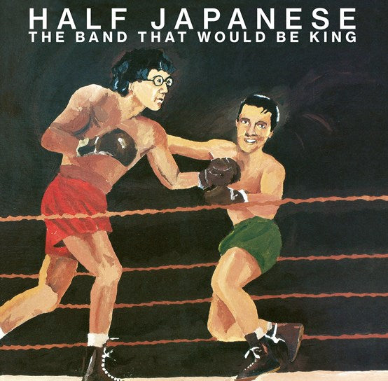 Half Japanese - The Band That Would Be King Orange Vinyl LP RSD 2023